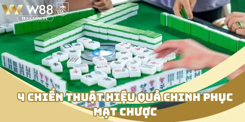 4 chiến thuật hiệu quả chinh phục đấu trường mạt chược