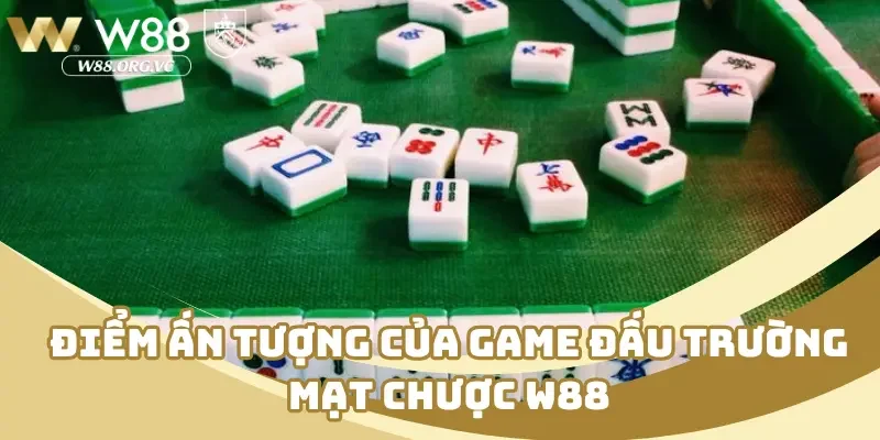 Điểm ấn tượng của game đấu trường mạt chược W88
